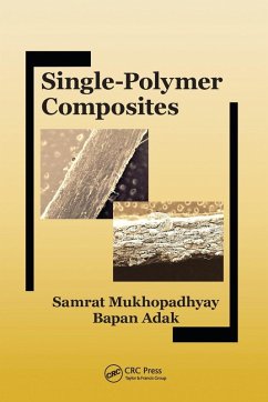 Single-Polymer Composites - Mukhopadhyay, Samrat; Adak, Bapan