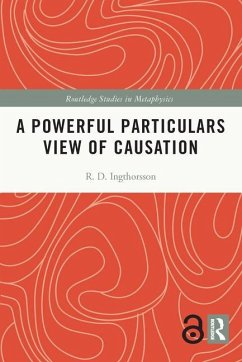 A Powerful Particulars View of Causation - Ingthorsson, R D