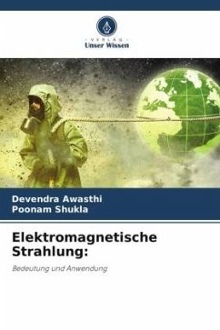 Elektromagnetische Strahlung: - Awasthi, Devendra;Shukla, Poonam