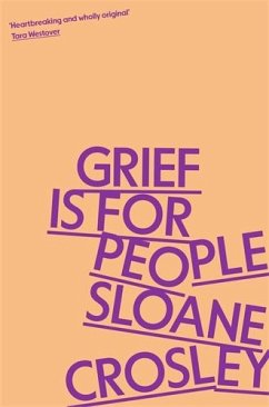 Grief is for People - Crosley, Sloane