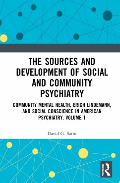 The Sources and Development of Social and Community Psychiatry - Satin, David G