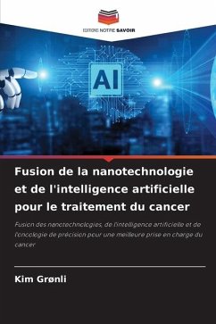 Fusion de la nanotechnologie et de l'intelligence artificielle pour le traitement du cancer - Grønli, Kim