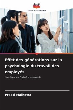 Effet des générations sur la psychologie du travail des employés - Malhotra, Preeti