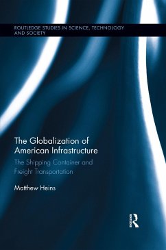 The Globalization of American Infrastructure - Heins, Matthew