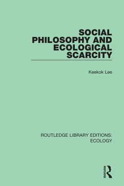 Social Philosophy and Ecological Scarcity - Lee, Keekok