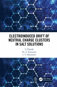 Electroinduced Drift of Neutral Charge Clusters in Salt Solutions - Hunda, Li; Kazaryan, M A; Shamanin, I V