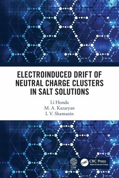 Electroinduced Drift of Neutral Charge Clusters in Salt Solutions - Hunda, Li; Kazaryan, M A; Shamanin, I V