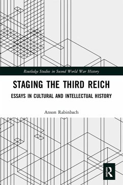 Staging the Third Reich - Rabinbach, Anson