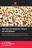 GESTÃO DA MANCHA FOLIAR NO AMENDOIM