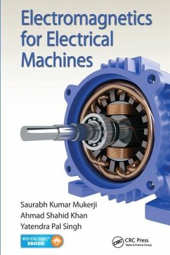 Electromagnetics for Electrical Machines - Mukerji, Saurabh Kumar; Khan, Ahmad Shahid; Singh, Yatendra Pal