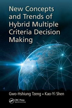 New Concepts and Trends of Hybrid Multiple Criteria Decision Making - Tzeng, Gwo-Hshiung; Shen, Kao-Yi