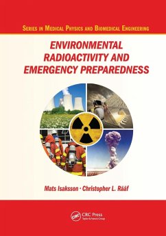 Environmental Radioactivity and Emergency Preparedness - Isaksson, Mats (Department of Radiation Physics, Institute of Clinic; Raaf, Christopher L. (Medical Physics, Department of Translational M