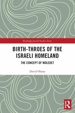 Birth-Throes of the Israeli Homeland - Ohana, David