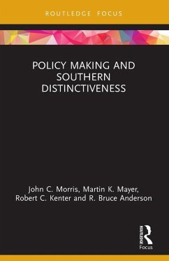 Policy Making and Southern Distinctiveness - Morris, John C.; Mayer, Martin K.; Kenter, Robert C.