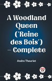 A Woodland Queen ('Reine des Bois') ¿ Complete