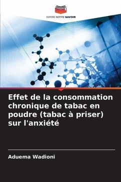 Effet de la consommation chronique de tabac en poudre (tabac à priser) sur l'anxiété - Wadioni, Aduema