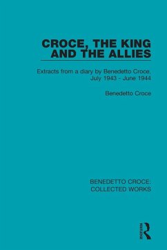 Croce, the King and the Allies - Croce, Benedetto