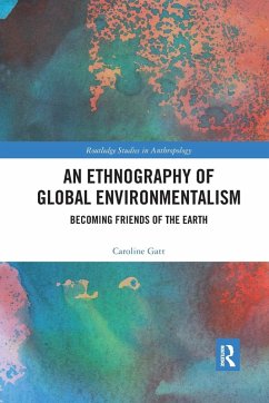 An Ethnography of Global Environmentalism - Gatt, Caroline