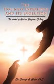 The Holiness Experience and Its Evolution The Holiness Experience and Its Evolution