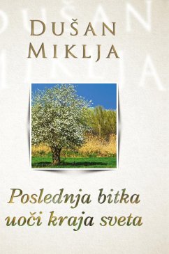 Poslednja bitka uo¿i kraja sveta - Miklja, Du¿an