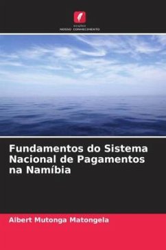 Fundamentos do Sistema Nacional de Pagamentos na Namíbia - Matongela, Albert Mutonga