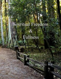 Spiritual Freedom and Fullness - Mott, Pastor Ben J.