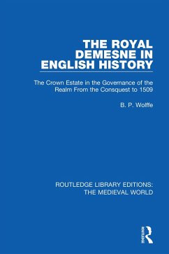 The Royal Demesne in English History - Wolffe, B P