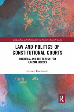 Law and Politics of Constitutional Courts - Hendrianto, Stefanus