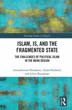 Islam, IS and the Fragmented State - Ehteshami, Anoushiravan; Rasheed, Amjed; Beaujouan, Juline