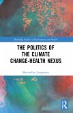The Politics of the Climate Change-Health Nexus