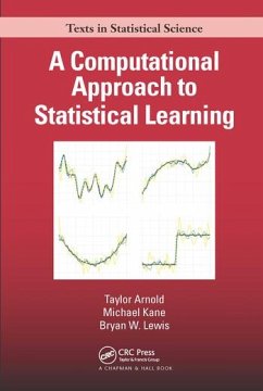 A Computational Approach to Statistical Learning - Arnold, Taylor; Kane, Michael; Lewis, Bryan W