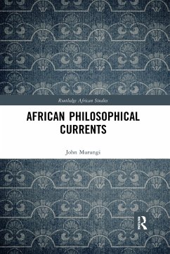 African Philosophical Currents - Murungi, John