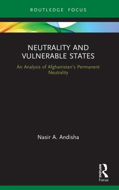 Neutrality and Vulnerable States - Andisha, Nasir Ahmad