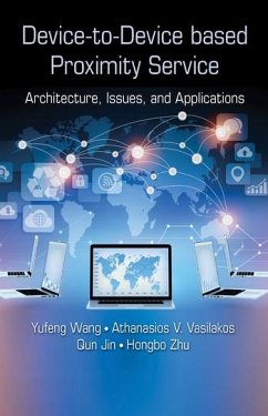 Device-to-Device based Proximity Service - Wang, Yufeng; Vasilakos, Athanasios V; Jin, Qun