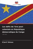 Les défis de l'ère post-coloniale en République démocratique du Congo