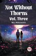 Not Without Thorns Vol. Three - Bild 1