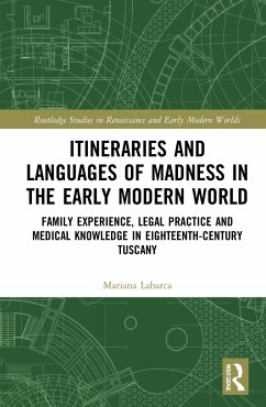 Itineraries and Languages of Madness in the Early Modern World - Labarca, Mariana