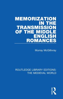 Memorization in the Transmission of the Middle English Romances - McGillivray, Murray