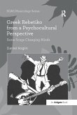 Greek Rebetiko from a Psychocultural Perspective