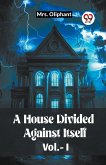 A House Divided Against Itself Vol.-l