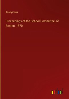 Proceedings of the School Committee, of Boston, 1870