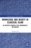 Knowledge and Beauty in Classical Islam