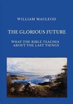 THE GLORIOUS FUTURE - Macleod, William