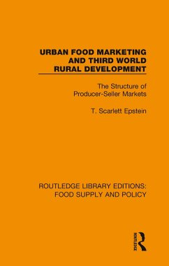 Urban Food Marketing and Third World Rural Development - Epstein, T Scarlett