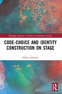 Code-Choice and Identity Construction on Stage - Aaltonen, Sirkku