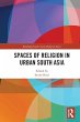 Spaces of Religion in Urban South Asia - Bild 1
