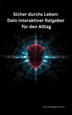 Sicher durchs Leben (eBook, ePUB) - Sicherheitsgeschichten, JW