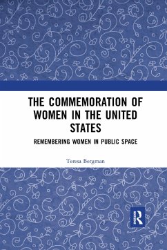 The Commemoration of Women in the United States - Bergman, Teresa