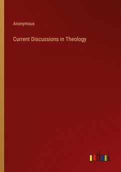 Current Discussions in Theology - Anonymous