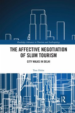 The Affective Negotiation of Slum Tourism - Holst, Tore